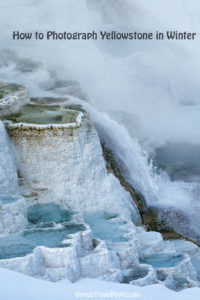 Photo tips Yellowstone winter